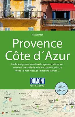 Kartonierter Einband DuMont Reise-Handbuch Reiseführer Provence, Côte d'Azur von Klaus Simon