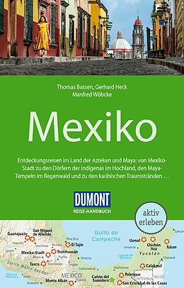 Kartonierter Einband DuMont Reise-Handbuch Reiseführer Mexiko von Gerhard Heck, Manfred Wöbcke, Thomas Bassen