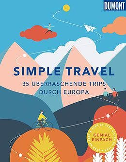 Fester Einband DuMont Bildband Simple Travel von Jens Bey, Yvonne Weik