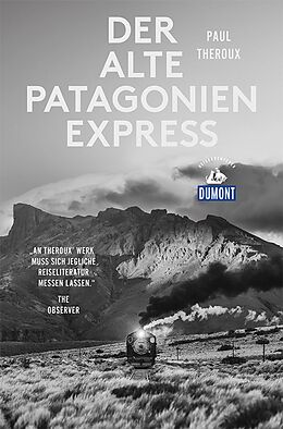 Kartonierter Einband Der alte Patagonien-Express von Paul Theroux