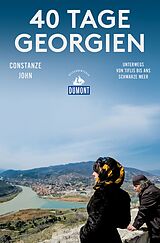 Kartonierter Einband 40 Tage Georgien (DuMont Reiseabenteuer) von Constanze John