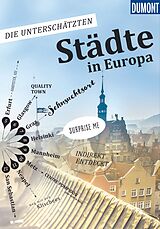 Kartonierter Einband DuMont Bildband Die unterschätzten Städte in Europa von Matthias Pasler, Manfred Görgens, Britta Rath