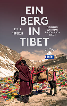 E-Book (epub) Ein Berg in Tibet (DuMont Reiseabenteuer) von Colin Thubron