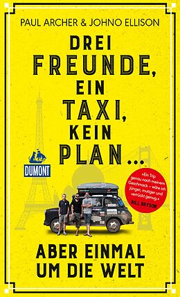 E-Book (epub) Drei Freunde, ein Taxi, kein Plan von Paul Archer, Johno Ellison