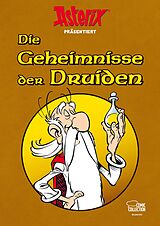 Fester Einband Asterix präsentiert: Die Geheimnisse der Druiden von Albert Uderzo