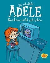 Kartonierter Einband (Kt) Die schreckliche Adele 01 von Mr. Tan, Miss Prickly