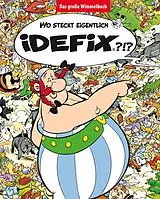 Fester Einband Wo steckt eigentlich Idefix? - Das große Wimmelbuch von Albert Uderzo, René Goscinny