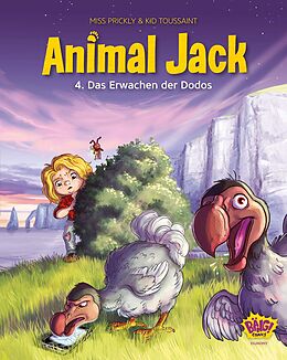 Kartonierter Einband Animal Jack - Das Erwachen der Dodos von Miss Prickly, Kid Toussaint