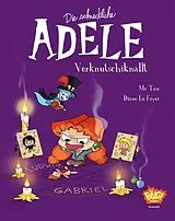 Kartonierter Einband Die schreckliche Adele 10 von Mr. Tan, Diane le Feyer