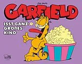 Kartonierter Einband Garfield - Isst ganz großes Kino von Jim Davis