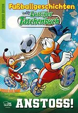 Fester Einband Lustiges Taschenbuch Fußballgeschichten - Anstoss! von Disney