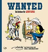 Fester Einband WANTED - Ein Zeichner für Lucky Luke von Achdé, Alex Jakubowski