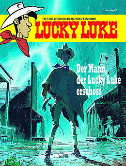 Fester Einband Der Mann, der Lucky Luke erschoss von Matthieu Bonhomme