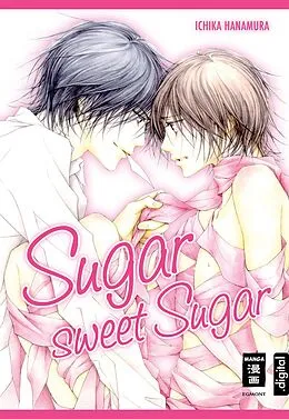 E-Book (epub) Sugar sweet Sugar von Ichika Hanamura