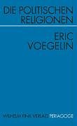 Paperback Die politischen Religionen von Eric Voegelin