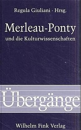 Kartonierter Einband Merleau-Ponty und die Kulturwissenschaften von Regula Giuliani