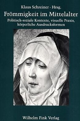 Kartonierter Einband Frömmigkeit im Mittelalter von Robert Suckale, Kerstin Beier, Otto Langer