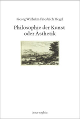 Kartonierter Einband Philosophie der Kunst oder Ästhetik von Georg Wilhelm Friedrich Hegel