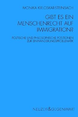 Kartonierter Einband Gibt es ein Menschenrecht auf Immigration? von Monika Kirloskar-Steinbach