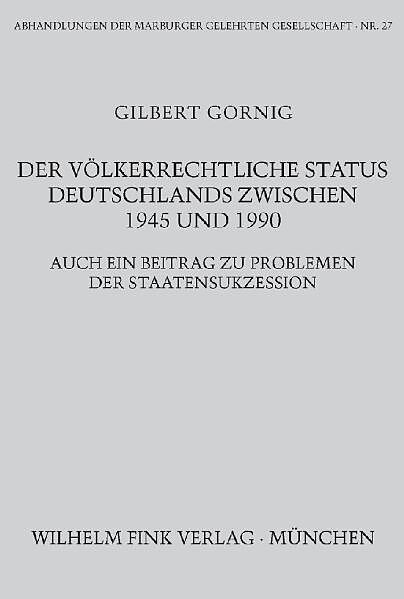 Der völkerrechtliche Status Deutschlands zwischen 1945 und 1990