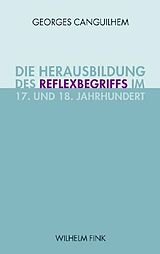 Fester Einband Die Herausbildung des Reflexbegriffs im 17. und 18. Jahrhundert von Georges Canguilhem