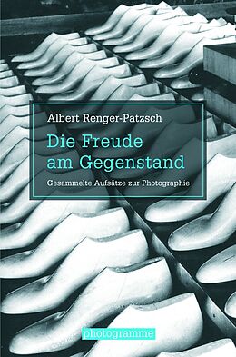 Paperback Die Freude am Gegenstand von Albert Renger-Patzsch