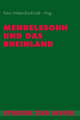 Kartonierter Einband Mendelssohn und das Rheinland von Petra Kindhäuser