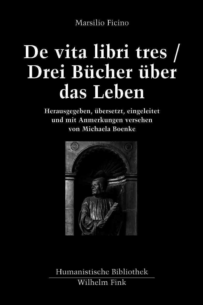 De vita libri tres / Drei Bücher über das Leben