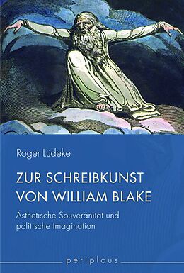 Kartonierter Einband Zur Schreibkunst von William Blake von Roger Lüdeke