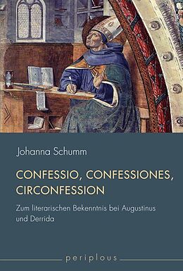 Kartonierter Einband Confessio, Confessiones, &quot;Circonfession&quot; von Johanna Schumm