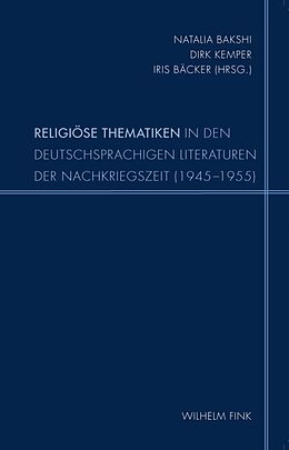Kartonierter Einband Religiöse Thematiken in den deutschsprachigen Literaturen der Nachkriegszeit (1945-1955) von 