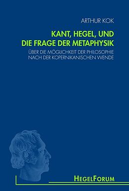 Paperback Kant, Hegel, und die Frage der Metaphysik von Arthur Kok