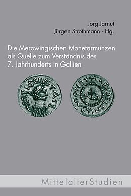 Fester Einband Die Merowingischen Monetarmünzen als Quelle zum Verständnis des 7. Jahrhunderts in Gallien von 