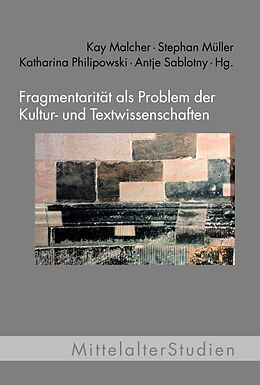 Kartonierter Einband Fragmentarität als Problem der Kultur- und Textwissenschaften von 