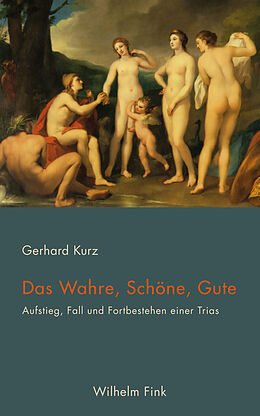 Paperback Das Wahre, Schöne, Gute von Gerhard Kurz