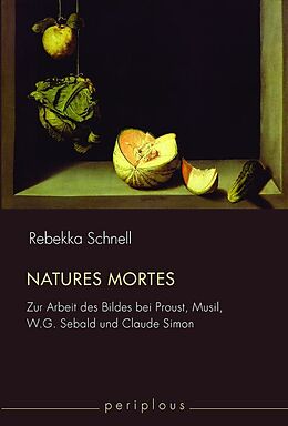 Kartonierter Einband Natures mortes von Rebekka Schnell