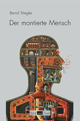 Paperback Der montierte Mensch von Bernd Stiegler