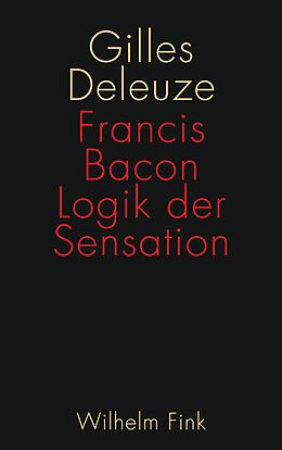 Kartonierter Einband Francis Bacon: Logik der Sensation von Gilles Deleuze