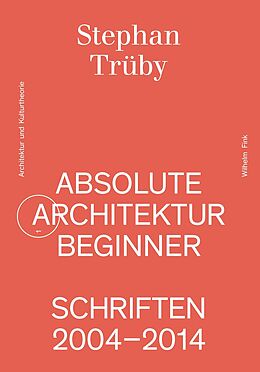 Kartonierter Einband Absolute Architekturbeginner von Stephan Trüby