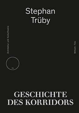 Kartonierter Einband Geschichte des Korridors von Stephan Trüby