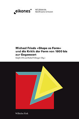 Kartonierter Einband Michael Frieds 'Shape as Form' und die Kritik der Form von 1800 bis zur Gegenwart von 