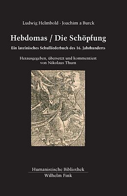Fester Einband Hebdomas / Die Schöpfung von Ludwig Helmbold, Joachim a Burck