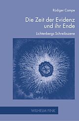 Kartonierter Einband Die Zeit der Evidenz und ihr Ende von Rüdiger Campe