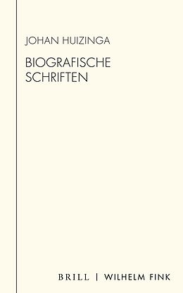 Fester Einband Biografische Schriften von Johan Huizinga
