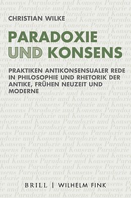 Kartonierter Einband Paradoxie und Konsens von Christian Wilke