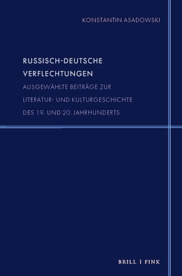 Kartonierter Einband Russisch-deutsche Verflechtungen von Konstantin Asadowski
