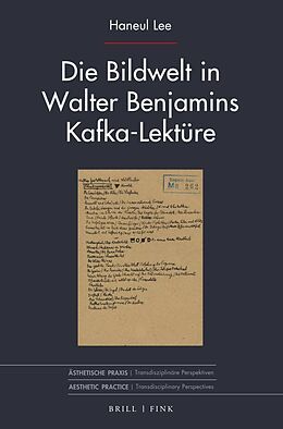 Fester Einband Die Bildwelt in Walter Benjamins Kafka-Lektüre von Haneul Lee