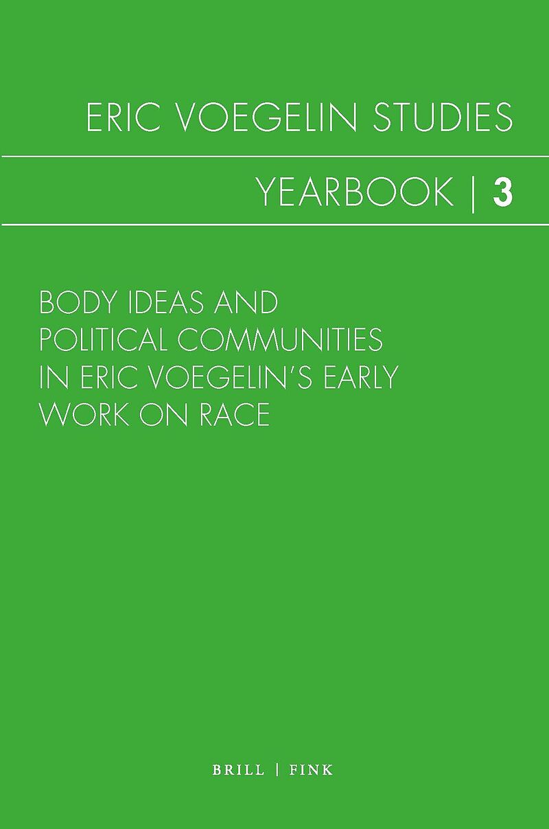 Body Ideas and Political Communities in Eric Voegelins Early Work on Race