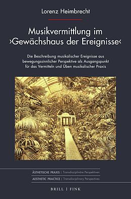 Fester Einband Musikvermittlung im Gewächshaus der Ereignisse von Lorenz Heimbrecht