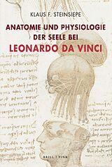 Fester Einband Anatomie und Physiologie der Seele bei Leonardo da Vinci von Klaus F. Steinsiepe